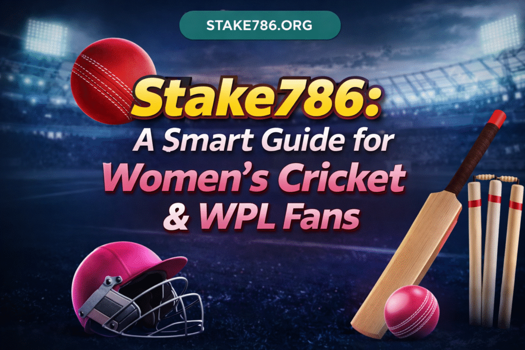 Stake786: A Smart Guide for Women’s Cricket & WPL Fans